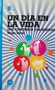 Un día en la vida : qué cantaron los Beatles