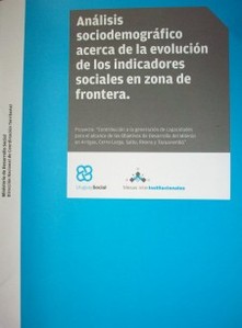 Análisis sociodemográfico acerca de la evolución de los indicadores sociales en zona de frontera