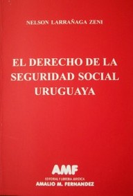 El derecho de la seguridad social uruguaya