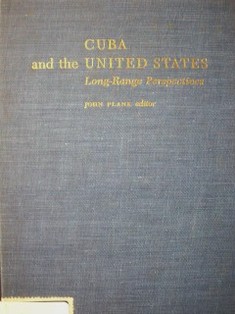 Cuba and the United States : long-range perstectives