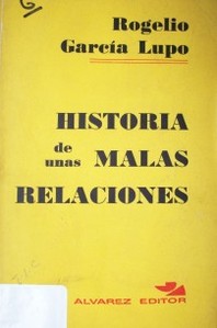 Historia de unas malas relaciones