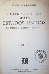 Política exterior de los Estados Unidos : de Wilson a Roosevelt (1913 -1945)