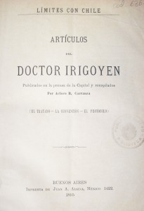 Límites con Chile : artículos del Doctor Irigoyen