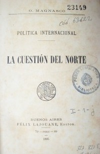 La cuestión del Norte : política internacional