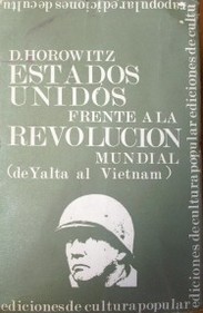 Estados unidos frente a la revolución mundial : de Yalta a Vietnam