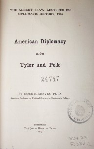 American Diplomacy under Tuler and Polk