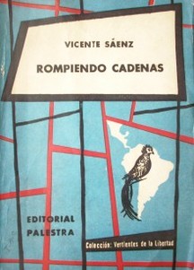 Rompiendo cadenas : las del imperialismo en Centroamérica y en otras Repúblicas del continente