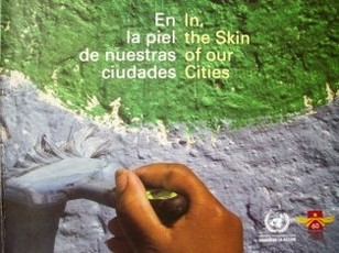 En la piel de nuestras ciudades = In the Skin of Our Cities