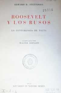 Roosevelt y los rusos : la Conferencia de Yalta