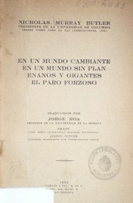 En un mundo cambiante; En un mundo sin plan; Enanos y gigantes; El paro forzoso