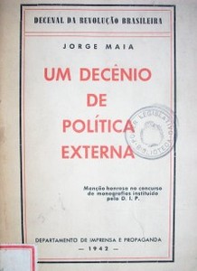 Um decênio de política externa