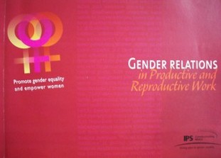 Gender relations : in productive and reproductive work