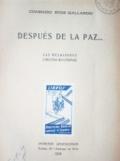 Después de la paz...: las relaciones chileno - bolivianas