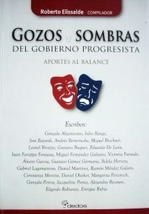 Gozo y sombras del gobierno progresista : aportes al balance