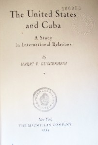 The United States and Cuba : a study in internactional relations