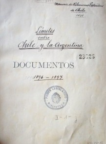 Limites entre Chile y la Argentina : documentos 1896-1897