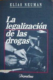 La legalización de las drogas