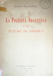 La política Argentina y el futuro de América
