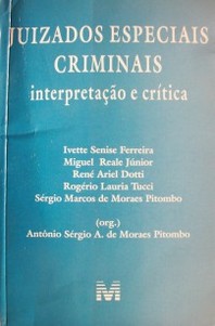 Juizados especiais criminais : interpretaçao e crítica
