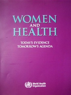 Women and health : today´s evidence tomorow's agenda