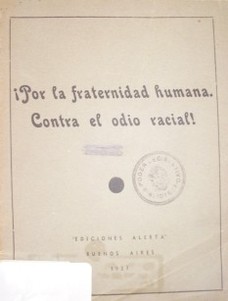 ¡Por la fraternidad humana. Contra el odio racial!