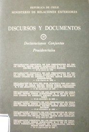 Discursos y Documentos III : Declaraciones conjuntas Presidenciales