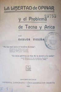 La libertad de opinar y el problema de Tacna y Arica