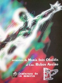 Entrevista realizada por María Inés Obaldía al Cro. Ruben Aveiro