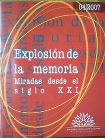 Explosión de la memoria. Miradas desde el siglo XXI