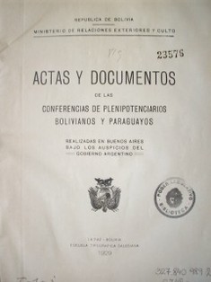 Actas y Documentos de las Conferencias de plenipotenciarios bolivianos y paraguayos