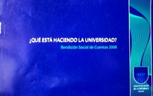 ¿Qué está haciendo la Universidad? : rendición social de cuentas 2008