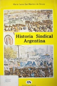 Historia sindical Argentina : 1853-1955