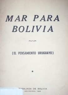 Mar para Bolivia : (el pensamiento uruguayo)