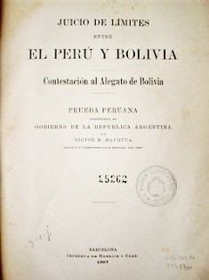 Juicio de límites entre el Perú y Bolivia : contestación al alegato de Bolivia : prueba peruana : obispado del cuzco