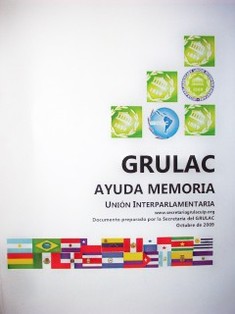 Grulac : ayuda memoria : unión interparlamentaria