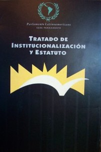 Tratado de Institucionalización del Parlamento latinoamericano 