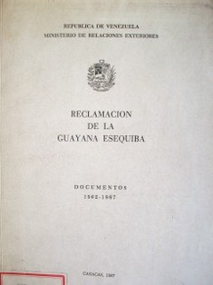 Reclamación de la Guayana Esequiba : Documentos 1962-1967