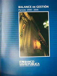 Balance de gestión : período 2000 - 2005