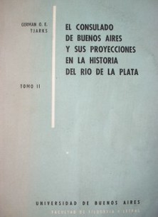El consulado de Buenos Aires y sus proyecciones en la historia del Río de la Plata