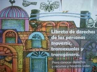 Libreta de derechos de las personas travastis, transexuales y transgénero : para conocer derechos y recursos y hacerlos valer