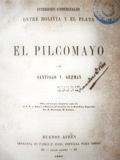El Pilcomayo : intereses comerciales entre Bolivia y El Plata