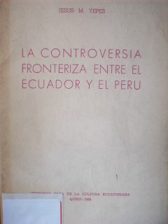 La controversia fronteriza entre el Ecuador y el Perú