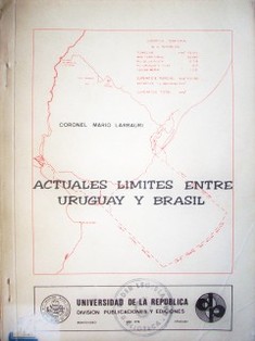 Actuales límites entre Uruguay y Brasil