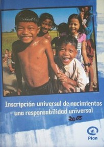 Inscripción universal de nacimientos : una responsabilidad universal