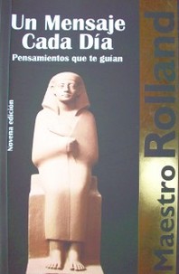 Un mensaje cada día : pensamientos que te guían : (recordando pensamientos de un ayer)