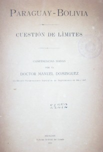 Paraguay - Bolivia : cuestión de limites