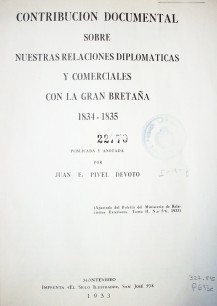 Contribución documental sobre nuestras relaciones diplomaticas y comerciales con la Gran Bretaña : 1834-1835