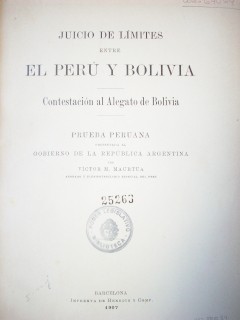 Juicio de límites entre el Perú y Bolivia : contestación al alegato de Bolivia : extensión del virreinato del Perú