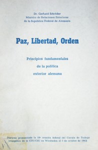 Paz, libertad, orden : principios fundamentales de la política exterior alemana