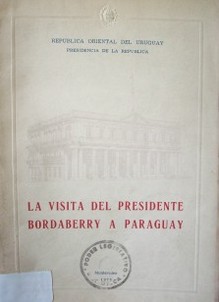 La visita del Presidente Bordaberry a Paraguay